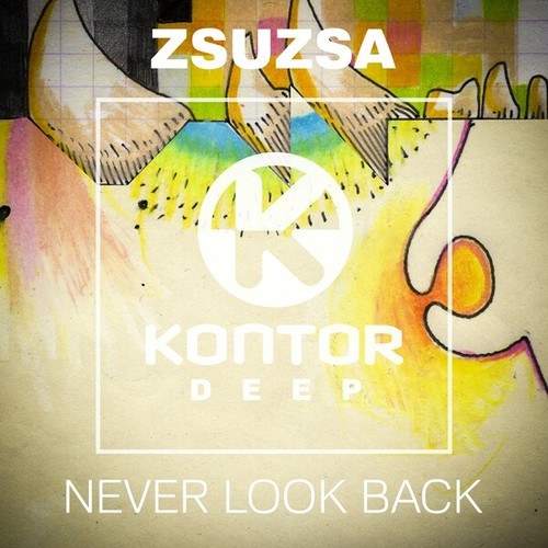ZsuZsa-Never Look Back