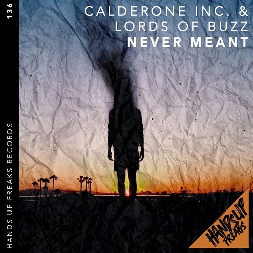 Calderone Inc., Lords Of Buzz-Never Meant