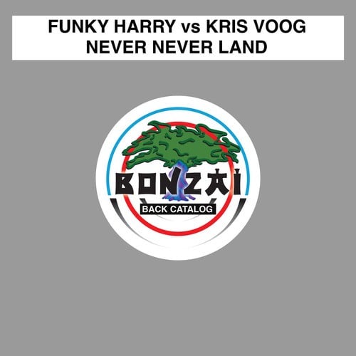 Funky Harry Vs Kris Voog, Funky Harry, Kris Voog, Bjoern Small, Steven LLoyd-Never Never Land