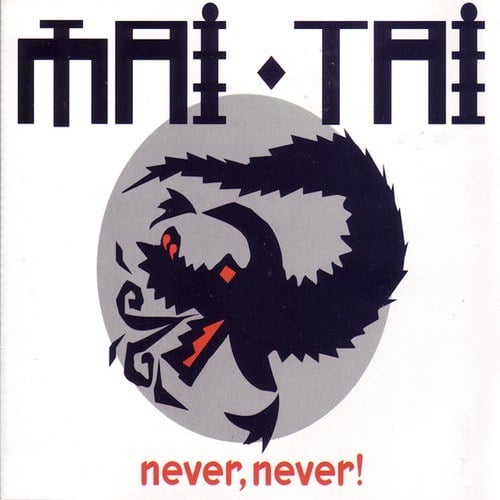 Mai Tai-Never Never