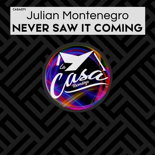 Julian Montenegro-Never Saw It Coming
