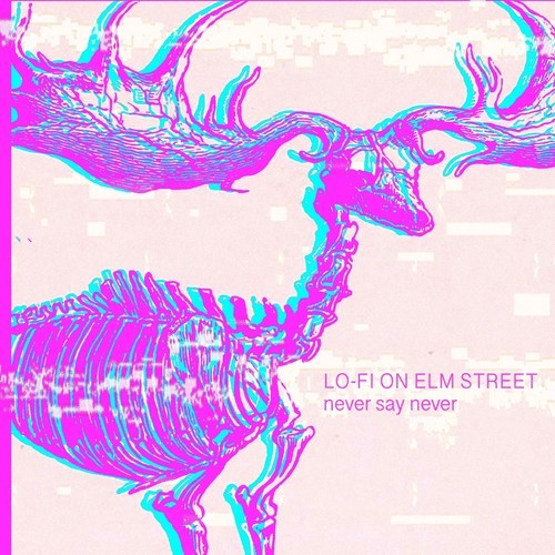 Lo-Fi On Elm Street-Never Say Never