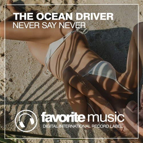 The Ocean Driver-Never Say Never
