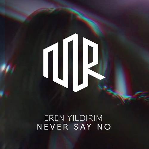 Eren Yıldırım-Never Say No