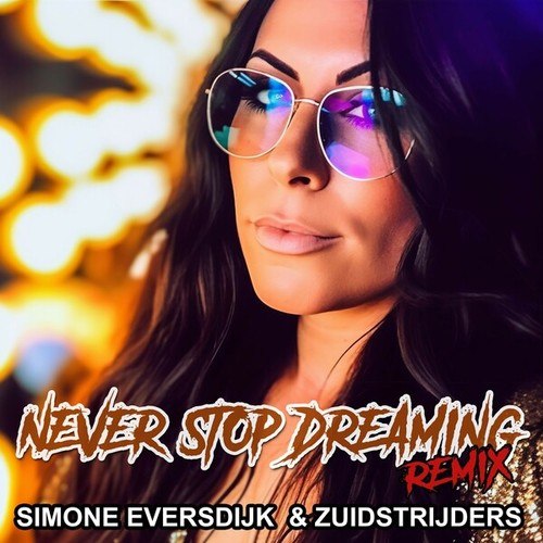 Never Stop Dreaming (Zuidstrijders Remix)