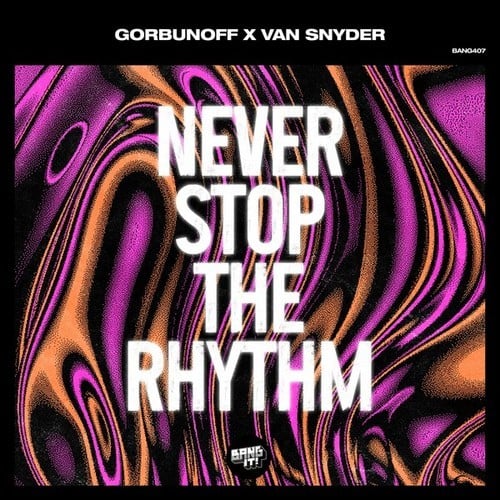 Gorbunoff, Van Snyder-Never Stop the Rhythm