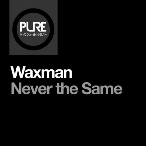 Waxman (CA)-Never The Same