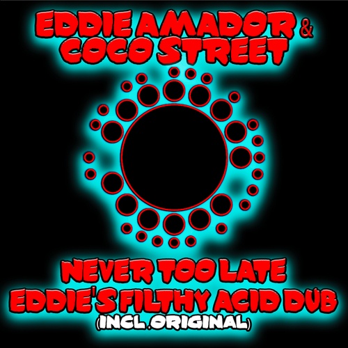 Eddie Amador, Coco Street-Never Too Late