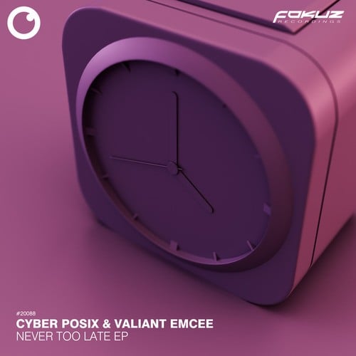 Cyber Posix, Valiant Emcee, TRAC, Flowanastasia, Josiah Scribes, HD-Never Too Late EP