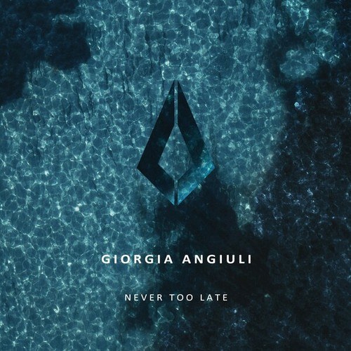 Giorgia Angiuli-Never Too Late