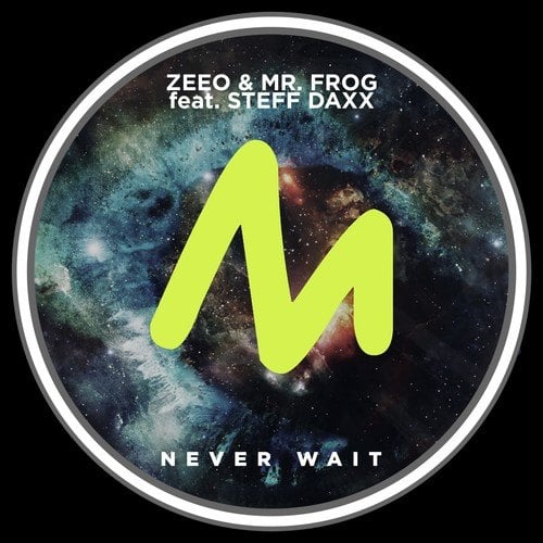 Zeeo, Mr. Frog, Steff Daxx-Never Wait (Extended Mix)