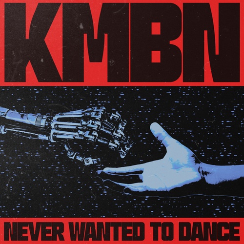 KMBN-Never Wanted to Dance