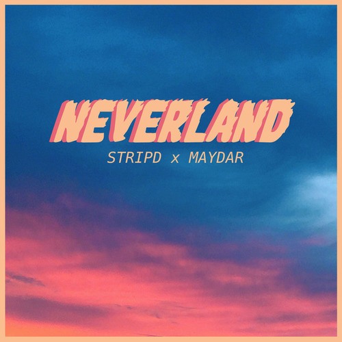 STRIPD, Maydar-Neverland