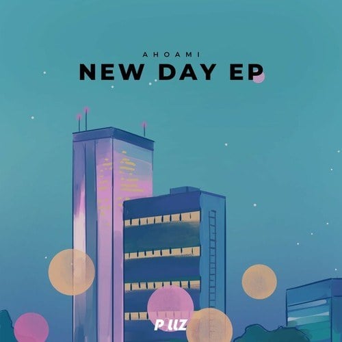 AHOAMI-New Day EP