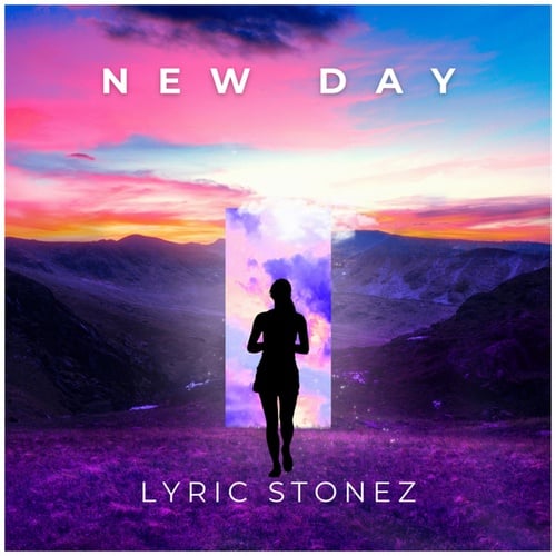Lyric Stonez-New Day