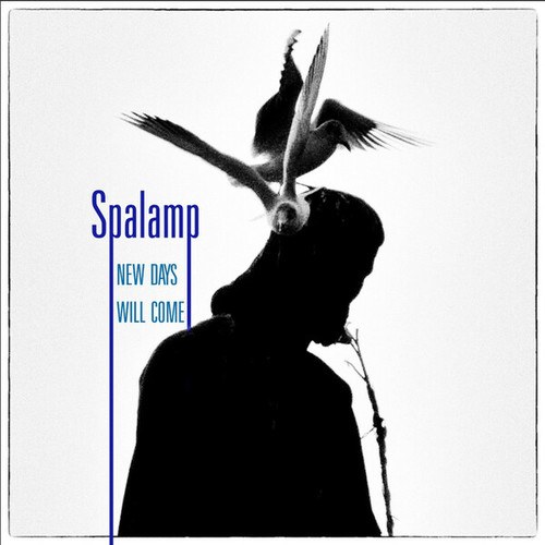 Spalamp, Gina Vadana-New days will come