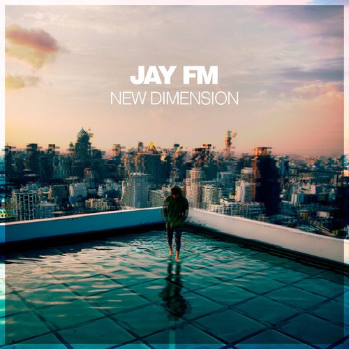 Jay FM-New Dimension