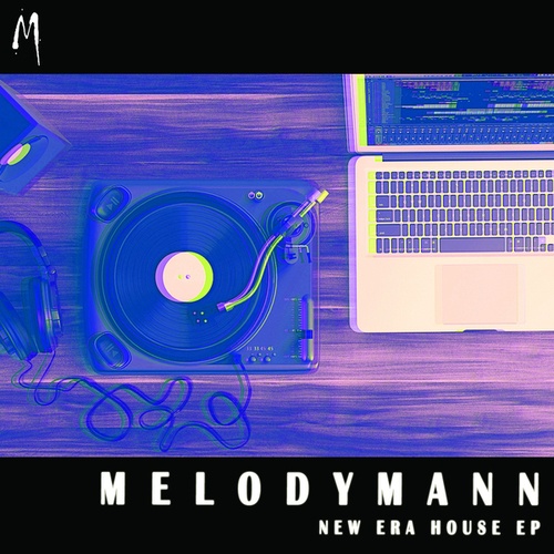 Melodymann-New Era House EP