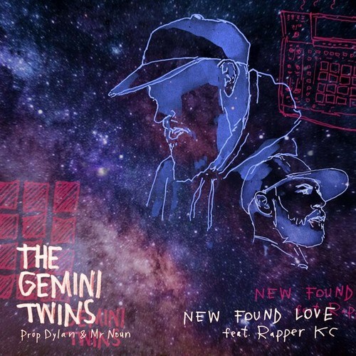 Prop Dylan, Mr Noun, Rapper KC, The Gemini Twins-New Found Love