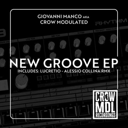 Giovanni Manco Aka Crow Modulated, Lucretio, Alessio Collina-New Groove