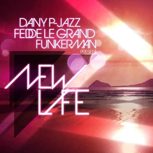 Dany P-Jazz, Fedde Le Grand , Funkerman, Bingo Players, Mark Mendes, Granite & Phunk, Madskillz-New Life