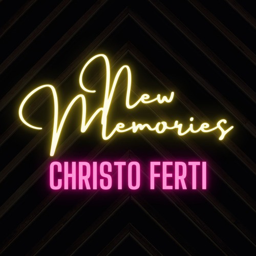 Christo Ferti-New Memories