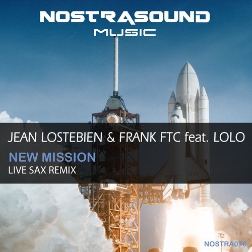Jean Lostebien, Franck FTC, Lolo-New Mission (Live Sax Remix)