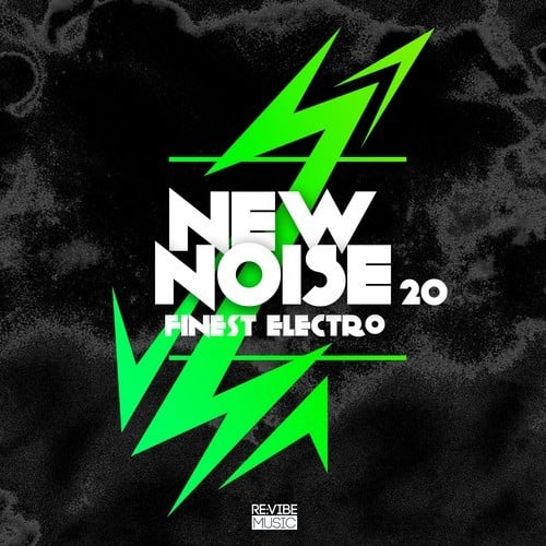 New Noise: Finest Electro, Vol. 19