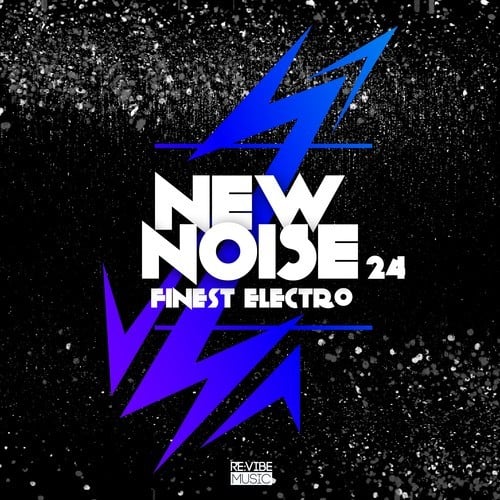 New Noise: Finest Electro, Vol. 24