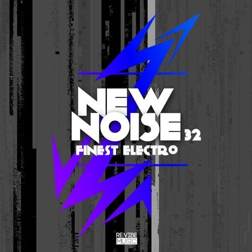 Various Artists-New Noise: Finest Electro, Vol. 32