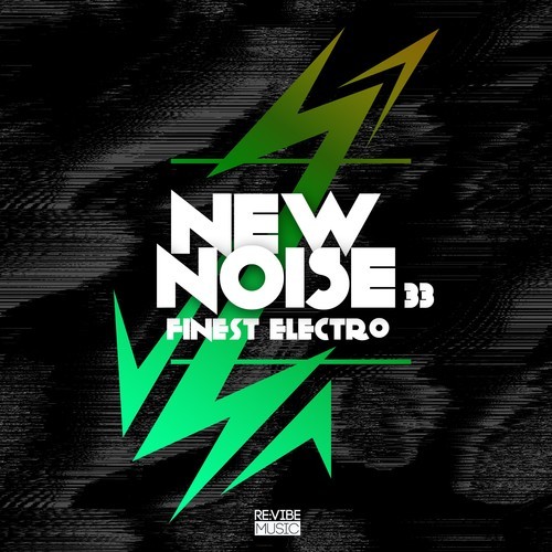 Various Artists-New Noise: Finest Electro, Vol. 33