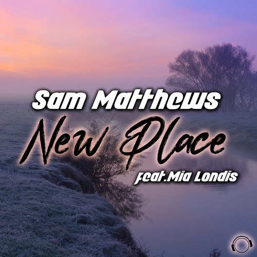 Sam Matthews, Mia Londis-New Place