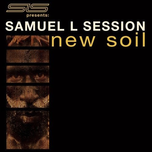 Samuel L Session-New Soil