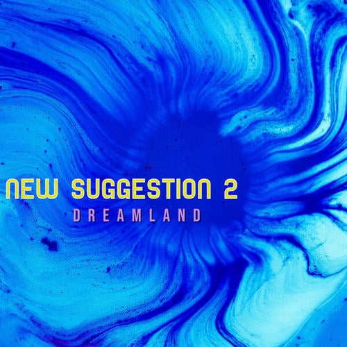 Dreamland-New Suggestion 2