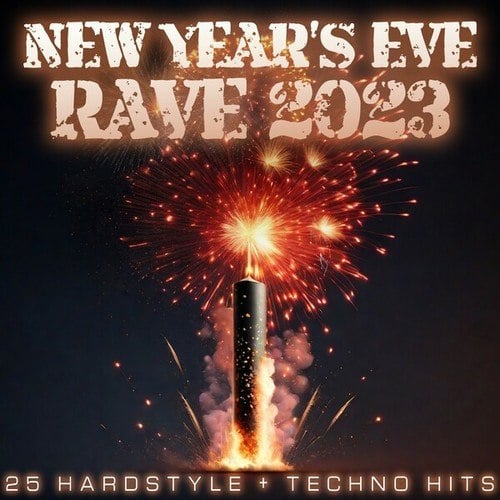 Various Artists-New Year's Eve Rave 2023 (25 Hardstyle + Techno Hits)