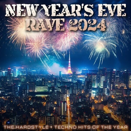 New Year's Eve Rave 2024 (THE HARDSTYLE + TECHNO HITS OF THE YEAR)