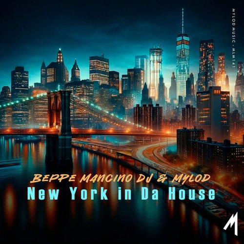 Mylod, Beppe Mancino Dj-New York In Da House