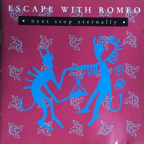 Escape With Romeo-Next Stop Eternally