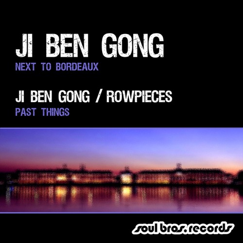 Ji Ben Gong, Rowpieces-Next To Bordeaux / Past Things