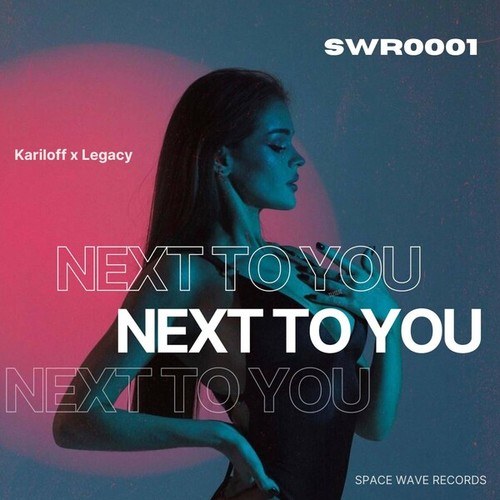 Kariloff, LEGACY-Next to You