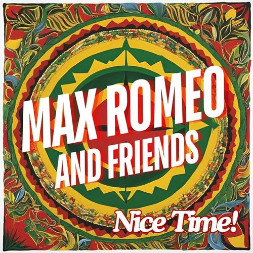 Nice Time: Max Romeo & Friends