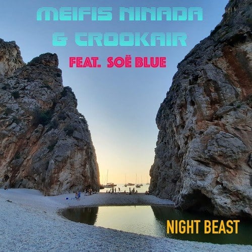 Soë Blue, Meifis Ninada & Crookair-Night Beast
