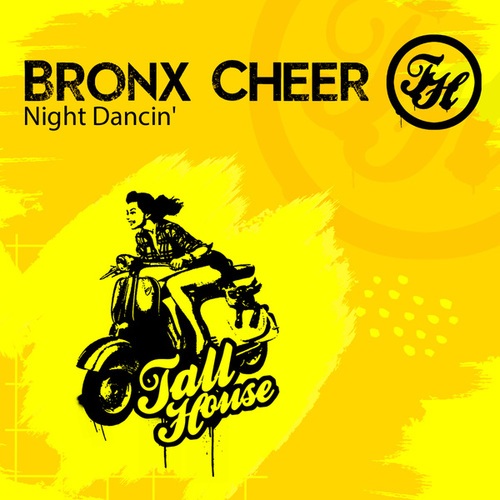 Bronx Cheer-Night Dancin'