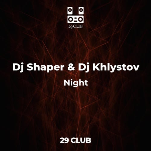 DJ Shaper, DJ Khlystov-Night
