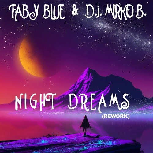 Faby Blue, D.J. Mirko B.-Night Dreams (Rework)