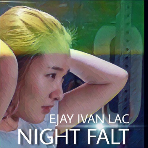 Ejay Ivan Lac-Night Falt