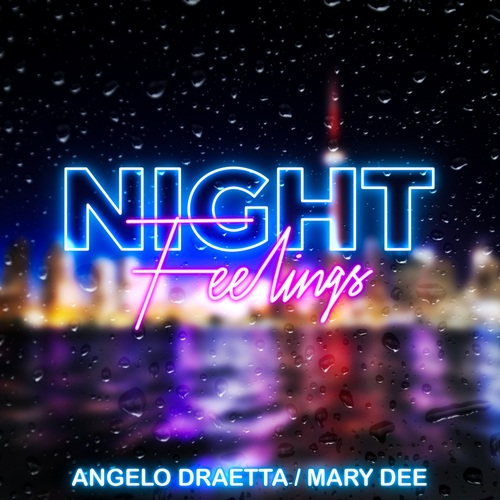 Angelo Draetta, Mary Dee-Night Feelings