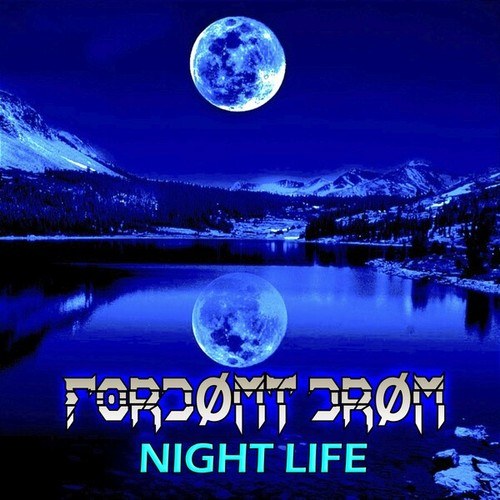 Fordømt Drøm-Night Life