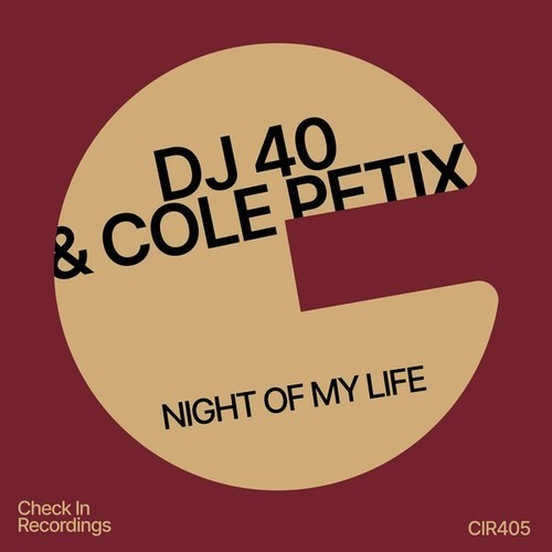 DJ 40, Cole Petix-Night of My Life