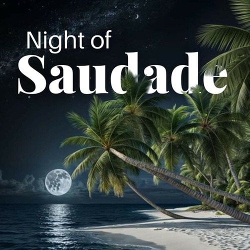 Night of Saudade